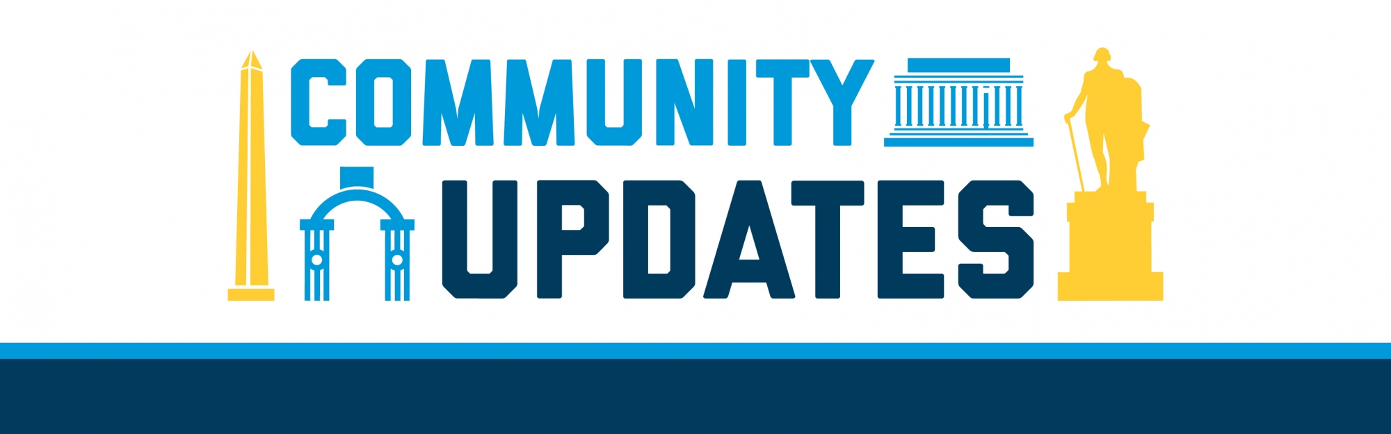 Graphics: Community Updates with Washington monument, Kogan plaza arch way, Lincoln memorial and GW statue
