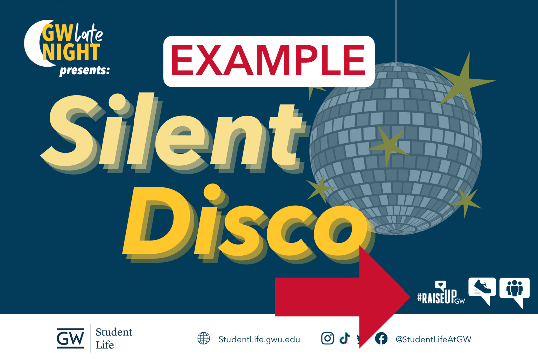 Sample graphic promoting a Student Life Silent Disco event, with the Raise Up GW logo and physical and social well-being icons in the bottom right-hand corner
