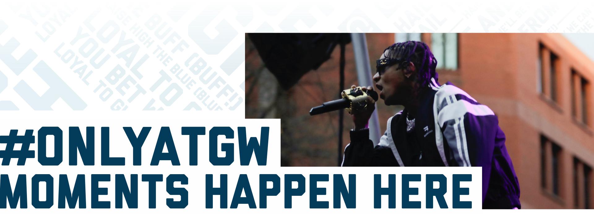 Text: "#ONLYATGW moments happen here" over an image of a singer at a GW event